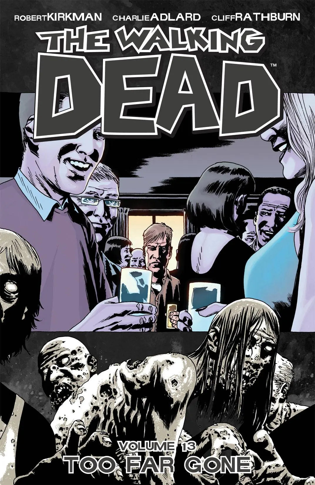 The Walking Dead Volume 13: Too Far Gone Paperback Illustrated, Nov. 23 2010 King Gaming